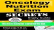 Read Oncology Nutrition Exam Secrets Study Guide: Oncology Nutrition Test Review for the Oncology