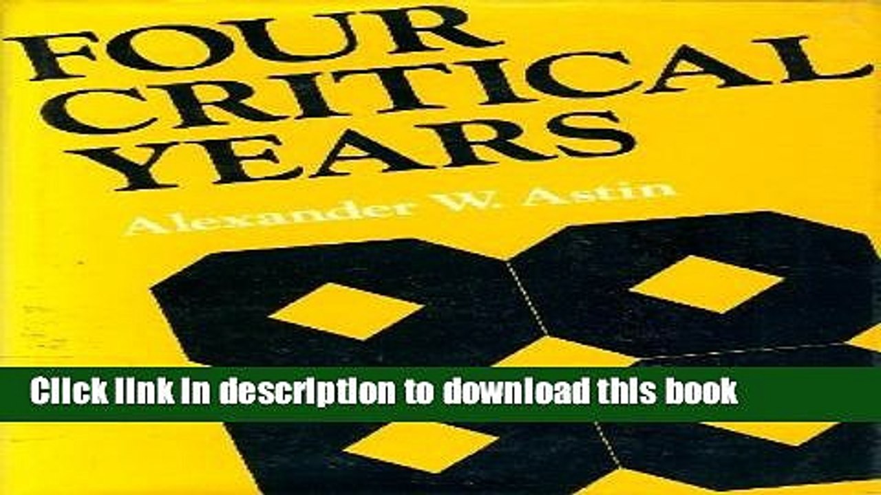 Read Four Critical Years: Effects of College on Beliefs, Attitudes, and Knowledge (The Jossey-Bass