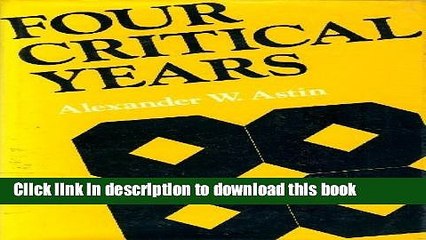 Read Four Critical Years: Effects of College on Beliefs, Attitudes, and Knowledge (The Jossey-Bass