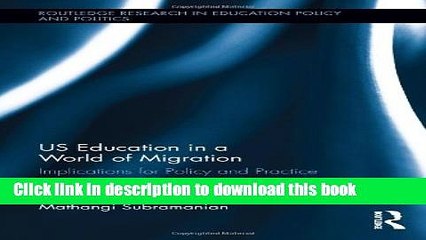 Read US Education in a World of Migration: Implications for Policy and Practice (Routledge