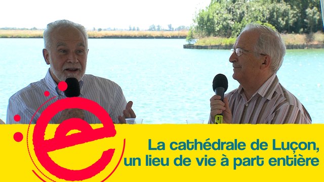 L'Estivale : La cathédrale de Luçon, un lieu de vie à part entière