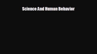 behold Science And Human Behavior