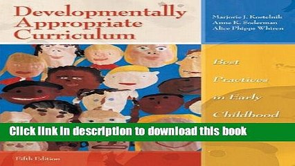 Read Developmentally Appropriate Curriculum: Best Practices in Early Childhood Education (with