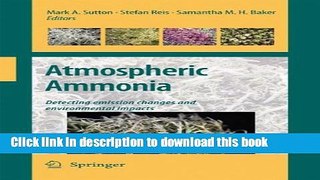 Read Atmospheric Ammonia: Detecting emission changes and environmental impacts. Results of an
