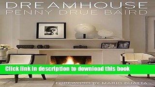 Download Book Dreamhouse: Penny Drue Baird E-Book Download