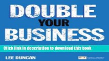 [PDF] Double Your Business: How to break through the barriers to higher growth, turnover and