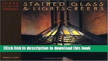 Read Book Frank Lloyd Wright s Stained Glass   Lightscreens ebook textbooks