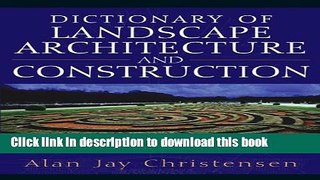 Download Book Dictionary of Landscape Architecture and Construction ebook textbooks