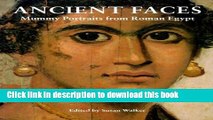 Read Book Ancient Faces: Mummy Portraits in Roman Egypt (Metropolitan Museum of Art Publications)