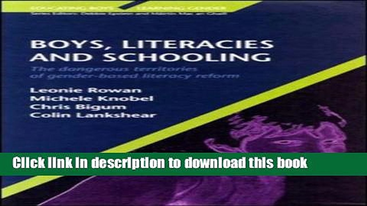 Read Boys, Literacies and Schooling: The Dangerous Territories of Gender-Based Literacy Reform