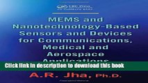 Read MEMS and Nanotechnology-Based Sensors and Devices for Communications, Medical and Aerospace