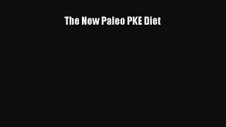 DOWNLOAD FREE E-books  The New Paleo PKE Diet  Full Free