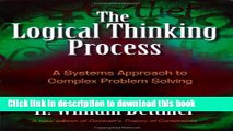 Download The Logical Thinking Process: A Systems Approach to Complex Problem Solving  Ebook Free