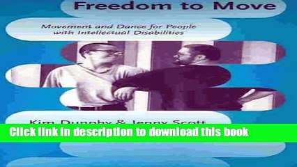 Read Freedom to Move: Movement and Dance for People with Intellectual Disabilities  Ebook Online