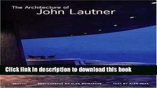 Read Book The Architecture of John Lautner (Universe Architecture Series) E-Book Free