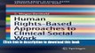 Read Human Rights-Based Approaches to Clinical Social Work (SpringerBriefs in Rights-Based