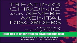 Read Treating Chronic and Severe Mental Disorders: A Handbook of Empirically Supported