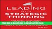 Download Leading with Strategic Thinking: Four Ways Effective Leaders Gain Insight, Drive Change,