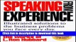 Read Speaking from Experience: Illustrated Solutions to the Business Problems You Face Everyday