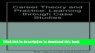 Read Career Theory and Practice: Learning through Case Studies Ebook Free