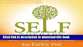 Read Self-Therapy: Transform Stuck Parts of Yourself into Inner Resources of Strength, Love, and