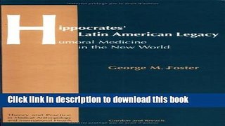 Read Hippocrates  Latin American Legacy: Humoral Medicine in the New World (Studies in Gender and