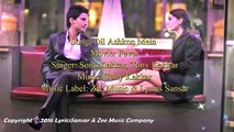 DIL ASHKON MEIN FULL LYRICAL VIDEO SONG  FEVER  Sonu Kakkar, Tony Kakkar