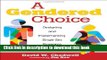 Read A Gendered Choice: Designing and Implementing Single-Sex Programs and Schools Ebook Online