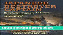 Read Japanese Destroyer Captain: Pearl Harbor, Guadalcanal, Midway - The Great Naval Battles as