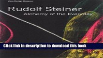 Read Book Rudolf Steiner: Alchemy of the Everyday E-Book Free