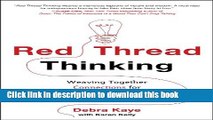 Read Red Thread Thinking: Weaving Together Connections for Brilliant Ideas and Profitable