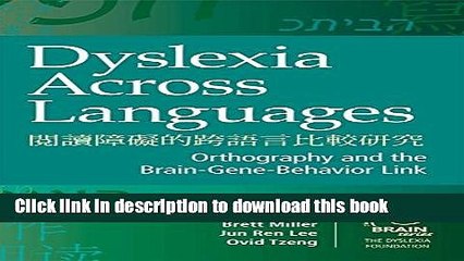 Read Dyslexia Across Languages: Orthography and the Brain-Gene-Behavior Link (Extraordinary