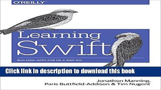 Download Learning Swift: Building Apps for OS X and iOS Ebook Online