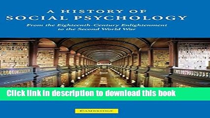 Read A History of Social Psychology: From the Eighteenth-Century Enlightenment to the Second World