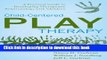 Read Child-Centered Play Therapy: A Practical Guide to Developing Therapeutic Relationships with