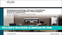 Read Implementing Cisco Unified Communications Manager, Part 2 (CIPT2) Foundation Learning Guide: