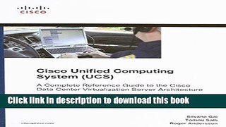 Read Cisco Unified Computing System (UCS) (Data Center): A Complete Reference Guide to the Cisco