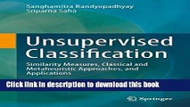 Read Unsupervised Classification: Similarity Measures, Classical and Metaheuristic Approaches, and
