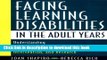 Read Facing Learning Disabilities in the Adult Years: Understanding Dyslexia, ADHD, Assessment,