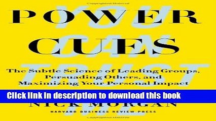 Read Power Cues: The Subtle Science of Leading Groups, Persuading Others, and Maximizing Your