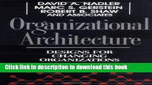 Read Organizational Architecture: Designs for Changing Organizations (J-B US non-Franchise