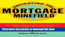 Read Navigating the Mortgage Minefield: Your Complete Guide to Avoiding Costly Problems and