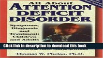 Read All About Attention Deficit Disorder: Symptoms, Diagnosis and Treatment: Children and Adults