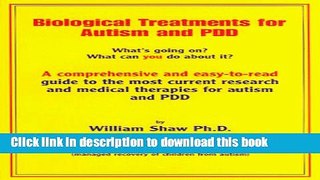 Read Biological Treatments for Autism and Pdd: What s Going On? What Can You Do about It?  Ebook