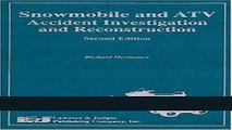 Read Snowmobile and ATV Accident Investigation and Reconstruction, Second Edition Ebook Free