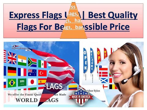 Express Flags USA- Best Quality Flags For Best Possible Price