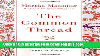 Download Common Thread: Mothers Daughters and the Power of Empathy PDF Free