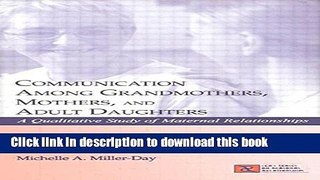 Read Communication Among Grandmothers, Mothers, and Adult Daughters: A Qualitative Study of