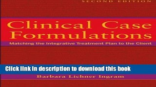 Read Clinical Case Formulations: Matching the Integrative Treatment Plan to the Client Ebook Free