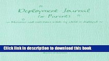Read Deployment Journal for Parents: Memories and Milestones While My Child Is Deployed Ebook Free